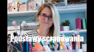Scrapbooking podstawy - wprowadzenie