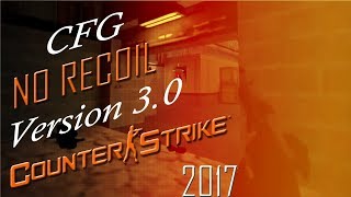 CFG NO RECOIL + AIM CS 1.6 2017 - Version 3.0