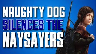 Naughty Dog silences the NAYSAYERS