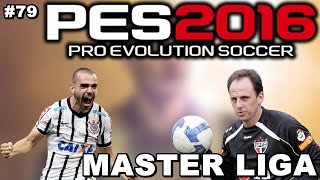 PES 2016 MASTER LIGA #79 - CORINTHIANS x SÃO PAULO !