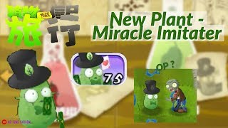 Miracle Imitater !? - Plants Vs Zombies 2 Travel New Plant