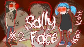 Fabian Kohh - Sally Face #2 [ВИНОВЕН!!!]