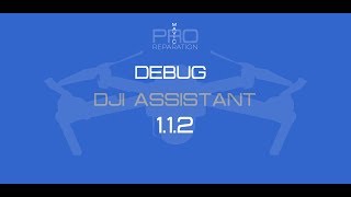 DJI assistant 1 1 2 Debug
