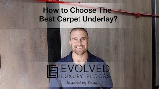 How to Choose The Best Carpet Underlay?