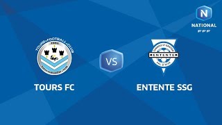 J02 : Tours FC - Entente SSG (0-0), Le Replay I National FFF 2018-2019