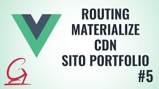 Tutorial Vue.js CDN in italiano #5 - Vue Router + Materialize - Sito portfolio