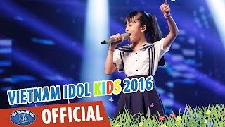 VIETNAM IDOL KIDS 2016 - GALA 1 - BAY QUA BIỂN ĐÔNG - THÙY ANH