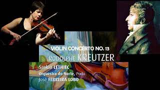 Rodolphe Kreutzer: Violin Concerto No.13, in D Major, Saskia Lethiec (violin)