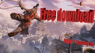 Sekiro™: Shadows Die Twice Download for free torrent
