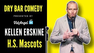 Kellen Erskine on High School Mascots - Dry Bar Comedy