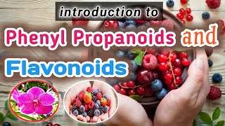 PHARMACOGNOSY : Phenyl Propenoids and Flavonoids introduction
