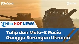 Artileri Rusia Hancurkan Posisi Unit Angkatan Bersenjata Ukraina di pemukiman Rabotino dan Verbovoye