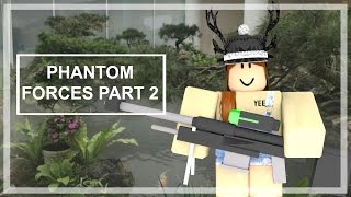 ROBLOX Phantom Forces || P2