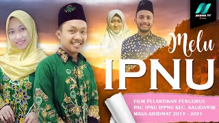 Film pendek "Melu IPNU" PAC Kalidawir