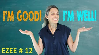 English Conversation tips | I'm good or well?