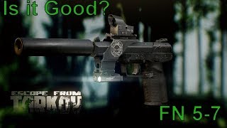 FN 5-7 Is it good? Escape From Tarkov