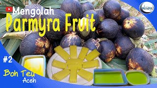 Tradisional : Mengolah buah Palmyra | Buah Lontar atau buah Siwalan