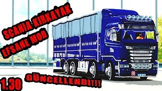 ?ETS 2 TÜRK İŞİ SCANIA KIRKAYAK MODU!!!?1.30?EFSANE MOD GÜNCELLENDİ!!