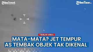 Benda Tak Dikenal Ditembak Jatuh Pesawat Tempur Amerika di atas Kanada, Balon Mata-mata?