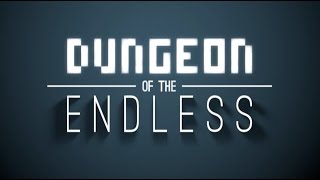 Let's Try: Dungeon of the Endless - #1
