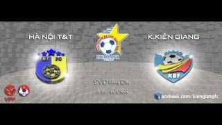 Hà Nội T&T 3-3 (Pen 5-3) K.Kiên Giang (25/3/2013)