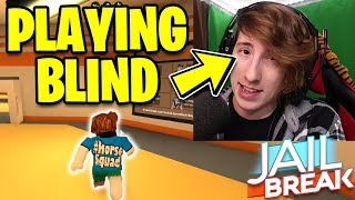 Playing Roblox JAILBREAK While BLIND! *DILATED & CAN'T SEE!*