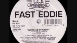 Fast Eddie - Watch Me Git Funky - Alternative Mix 