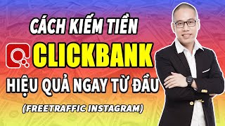 FreeTraffic Instagram và kiếm tiền CLICKBANK Làm sao hiệu quả từ đầu?