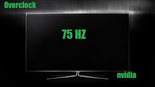 Как сделать 75 Гц на мониторе, Overclock Monitor 75 Hz
