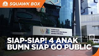 4 Anak BUMN Siap Go Public! Incar Dana Belasan Triliun!