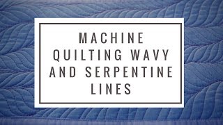 Machine Quilting Wavy Lines & Serpentines: Free-Motion Challenge Quilting Along