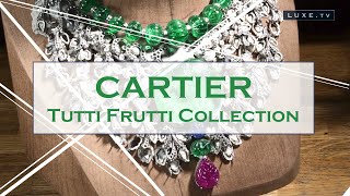 Cartier - History of the Tutti Frutti collection - LUXE.TV