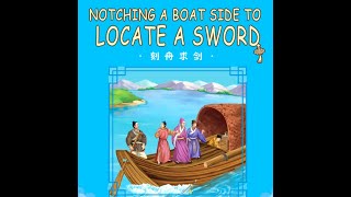 听故事 学中文 流行成语 - 刻舟求剑 Popular Chinese Idioms (Notching a Boat Side to Look for a Sword)