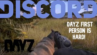 DayZ First Person! Why?