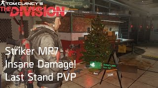 Striker MP7 DPS Build! Insane 1K RPM Damage + Last Stand Highlights! | The Division 1.6