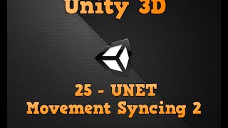 Tutorial 25 - UNET Multiplayer - Sincronizzazione dei movimenti migliorata (Unity3D)