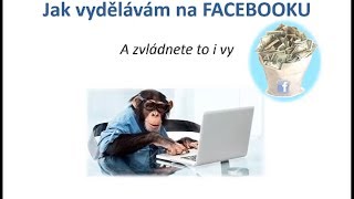 Jak vydělat na Facebooku díky affiliate marketingu