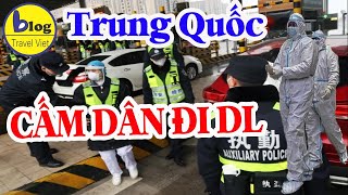 Trung Quốc [ CẤM ĐI DU LỊCH ] vì virus corona tại Vũ Hán