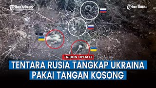 Pertempuran Jarak Dekat, Aksi Prajurit Rusia Bekuk Tentara Ukraina Pakai Tangan di Kleshcheevka