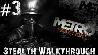 Metro: Last Light - Stealth Walkthrough - Part 3 - Prison Break | CenterStrain01