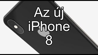 iPhone 8 - ILYEN LESZ!