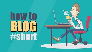 How To Blog #short