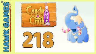 Candy Crush Soda Saga Level 218 Hard (Frosting mode) - 3 Stars Walkthrough, No Boosters