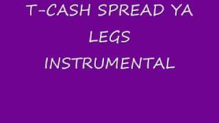 T-Cash Spread ya legs Instrumental