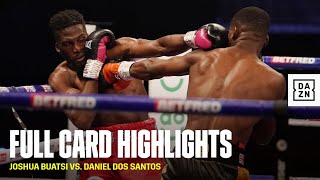 FULL CARD | Joshua Buatsi vs. Daniel Dos Santos