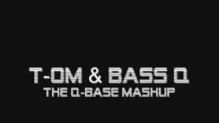 T-om & Bass Q - The Q-base mashup 2009