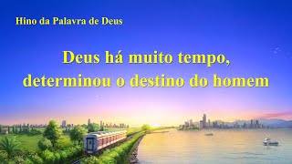Hino gospel 2020 "Deus há muito tempo, determinou o destino do homem"