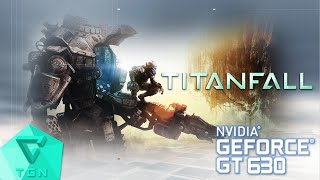 Titanfall™ | Gameplay ON GT630 2GB DDR3 [HD]
