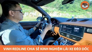 Kinh nghiệm lái xe ô tô đường đèo dốc qua chia sẻ thực tế của thầy Vinh Redline |Yêu Xe|