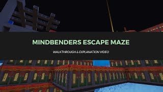 Mindbenders Escape Maze Walkthrough/Explanation Video